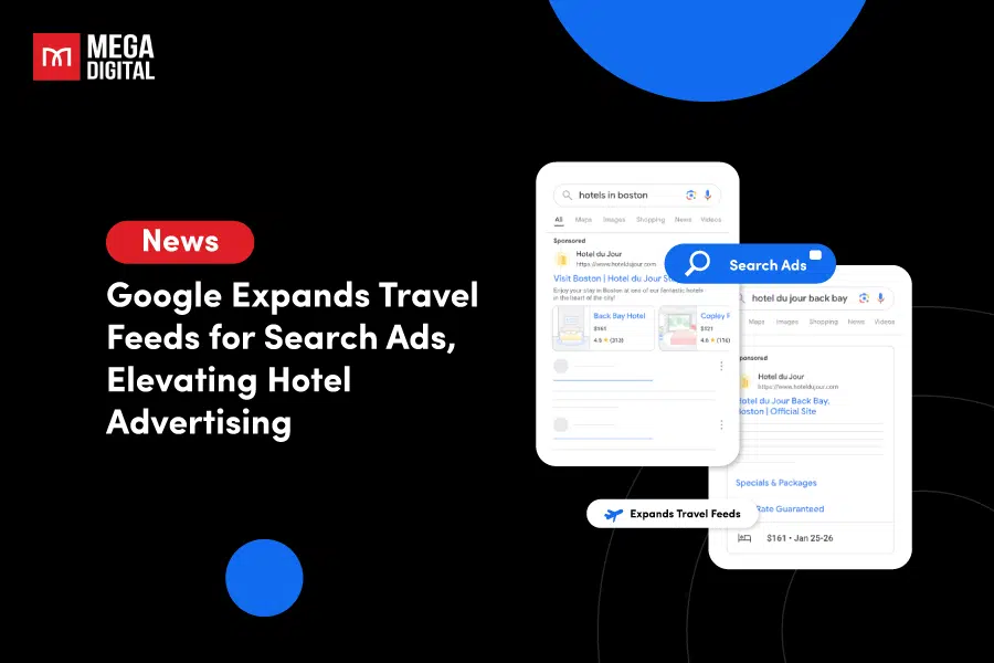 Google Expands Travel Feeds for Search Ads, Elevating Hotel Advertising