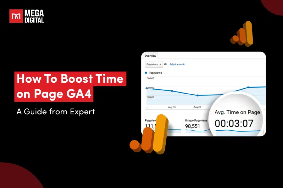 How To Boost Time on Page GA4: A Guide from Expert in 2025!