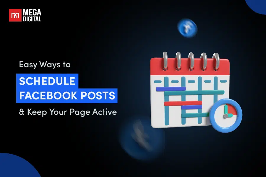 Easy Ways to Schedule Facebook Posts & Keep Your Page Active