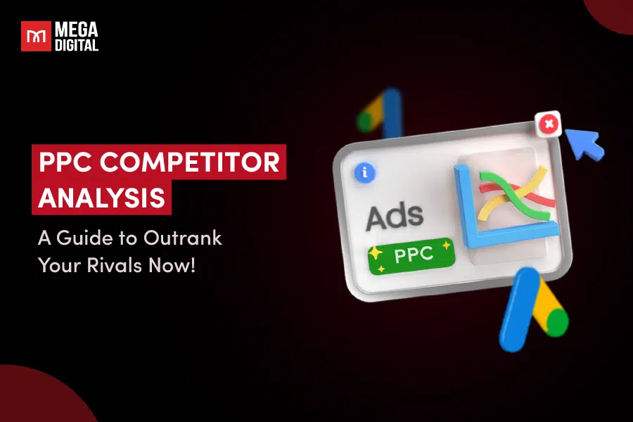 PPC Competitor Analysis: A Guide to Outrank Your Rivals Now!